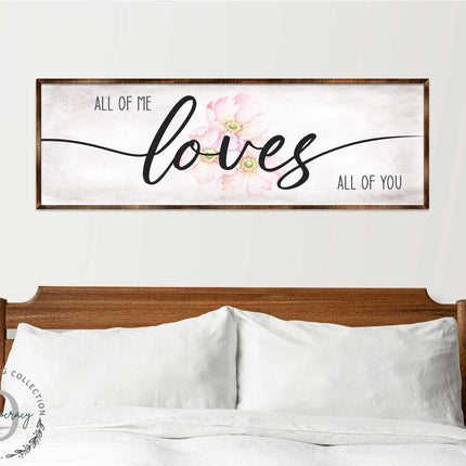 All of Me Loves All of You - Wooden Home Décor - Master Bedroom Sign - Home Gift - Couple's Gift - Farmhouse Décor - 310321-2