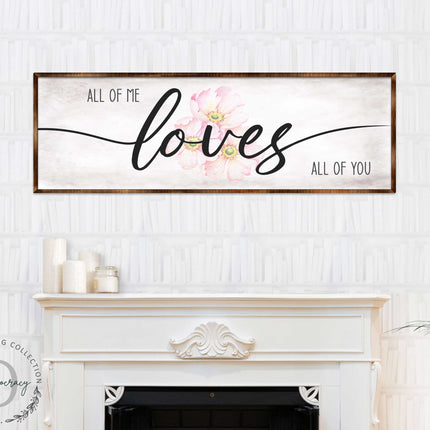 All of Me Loves All of You - Wooden Home Décor - Master Bedroom Sign - Home Gift - Couple's Gift - Farmhouse Décor - 310321-3