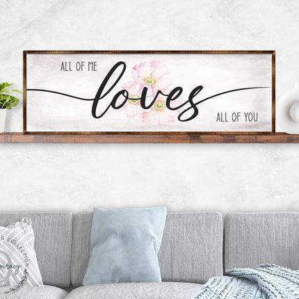 All of Me Loves All of You - Wooden Home Décor - Master Bedroom Sign - Home Gift - Couple's Gift - Farmhouse Décor - 310321-1