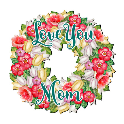Love You Mom Flowers Holiday Door Wreath by G. DeBrekht - Easter Spring Decor - 8185303H-4