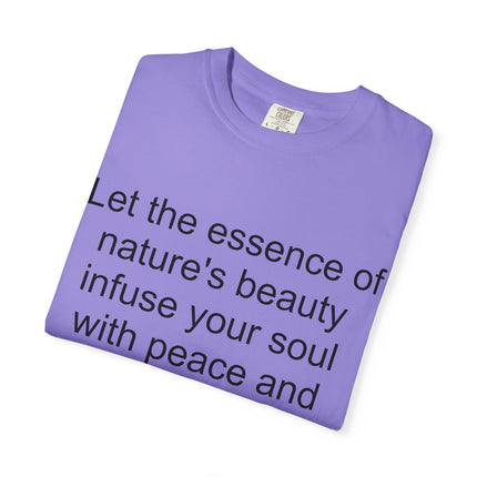 Nature’s Beauty Quote T‑Shirt — "Let the essence of nature's beauty..." Inspirational Graphic Tee