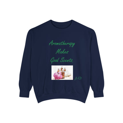 Aromatherapy Sweatshirt – “Makes Good Scents” Unisex Design