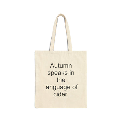 Autumn Speaks in the Language of Cider Tote Bag