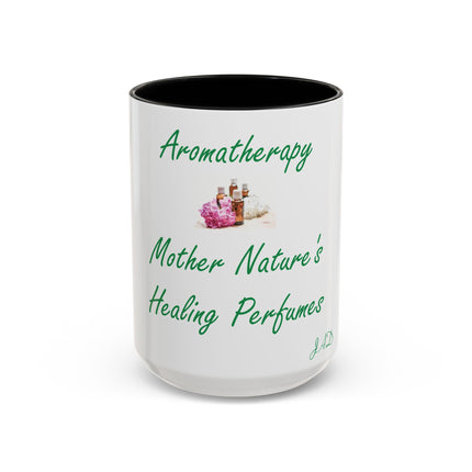 Aromatherapy Accent Mug – “Mother Nature’s Healing Perfumes,” 15oz