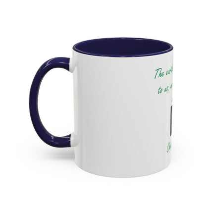 Earth Quote Coffee Mug — "The earth does not belong to us, we belong to the earth"