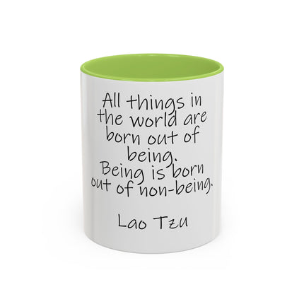 Lao Tzu Quote Accent Coffee Mug — "All things in the world are born out of being" Inspirational Ceramic Tea Mug