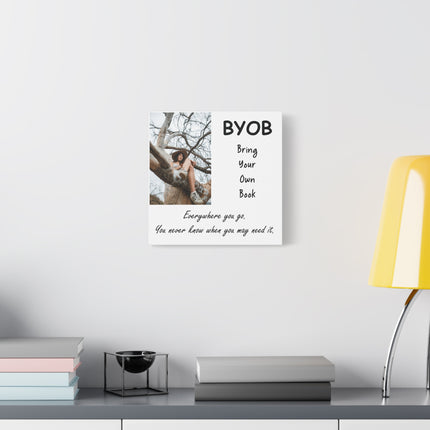 Canvas Wall Art - BYOB "Bring Your Own Book" Inspirational Quote