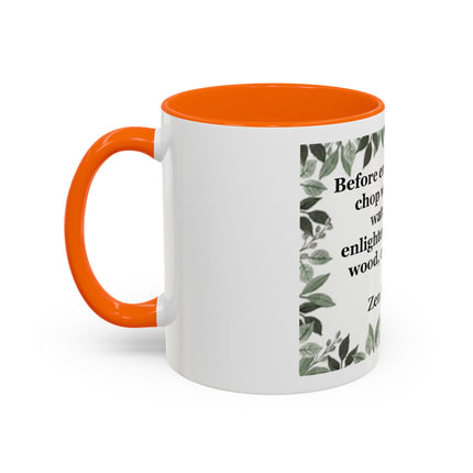 Zen Proverb Accent Coffee Mug — "Before enlightenment..." Inspirational Ceramic Mug