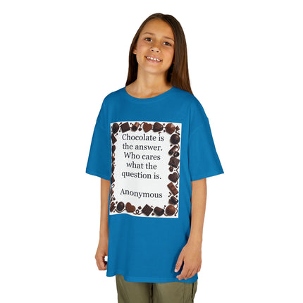 Kids Tee — "Chocolate is the answer. Who cares what the question is." Chocolate Border