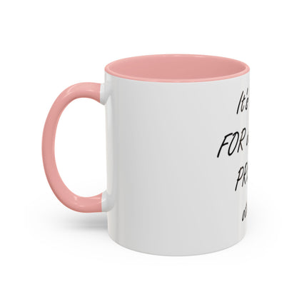 Inspirational Accent Coffee Mug - "It's PRAY for others, not PREY on others."