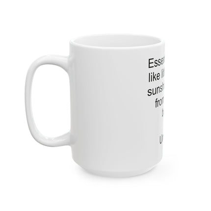 Essential Oils Quote Mug — "Essential oils are like little drops of sunshine distilled from nature's bounty." Ceramic Coffee Tea Cup [...]