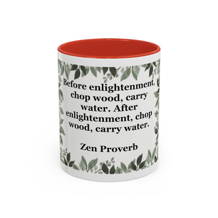 Zen Proverb Accent Coffee Mug — "Before enlightenment..." Inspirational Ceramic Mug