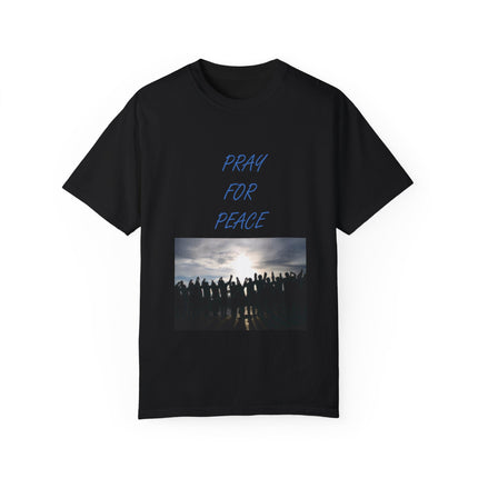 Unisex Pray for Peace T-Shirt – Garment-Dyed Comfort