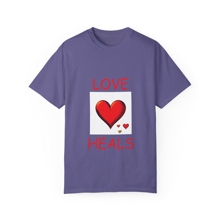 Love Heals T-Shirt – Unisex Garment-Dyed Tee for Heart & Style