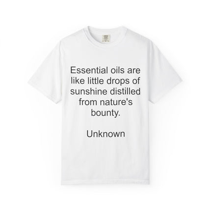 Essential Oils Quote T-Shirt — "Essential oils are like little drops of sunshine..."