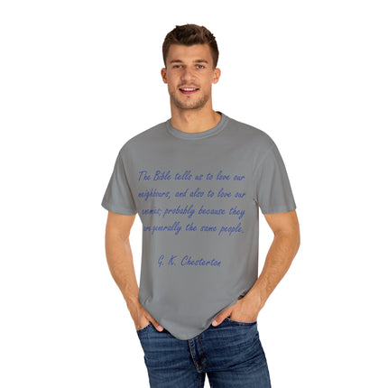 Chesterton Quote Tee – Unisex Garment-Dyed Shirt on Love & Grace