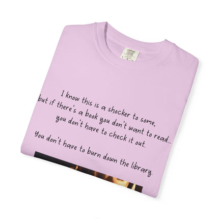 Unisex Garment-Dyed T-Shirt - "Don't Burn Down the Library" Reading Inspired Tee