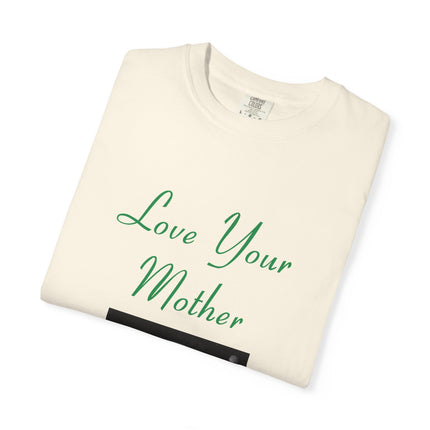 Eco-Friendly Unisex T-Shirt - "Love Your Mother" Design