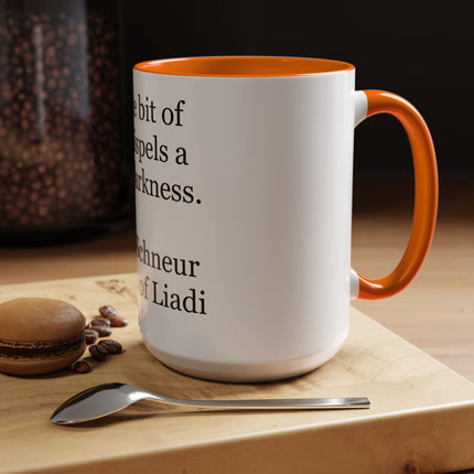 Inspirational Quote Coffee Mug — “A little bit of light dispels a lot of darkness”
