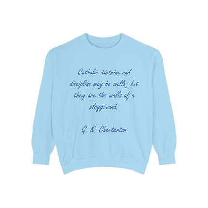 Catholic Doctrine 'Walls of a Playground' Sweatshirt — G.K. Chesterton Quote