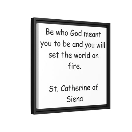 St. Catherine of Siena Quote Canvas — 'Be Who God Meant You To Be' Framed Wall Art