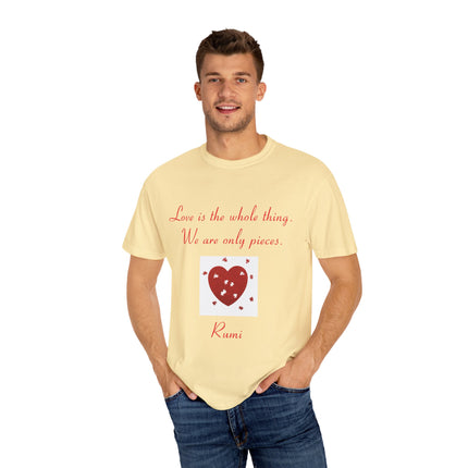 Rumi Quote Tee – Garment-Dyed Unisex Shirt on Love & Wholeness