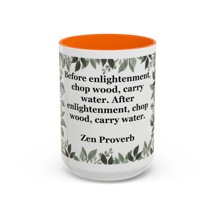 Zen Proverb Accent Coffee Mug — "Before enlightenment..." Inspirational Ceramic Mug