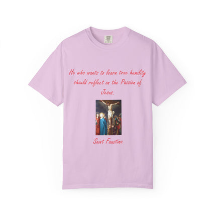 Inspirational Unisex Garment-Dyed T-Shirt - Reflect on Jesus, Saint Faustina Quote