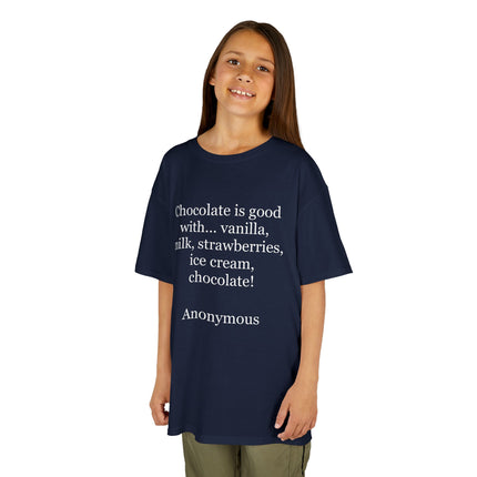 Kids T-Shirt — "Chocolate is good with..." Funny Dessert Quote Tee