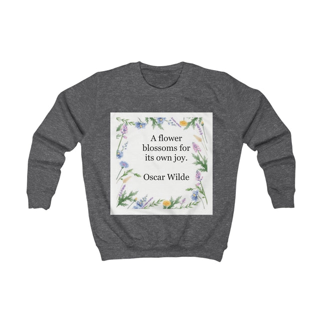 Kids Sweatshirt – "A Flower Blossoms for Its Own Joy" Floral Quote Crewneck