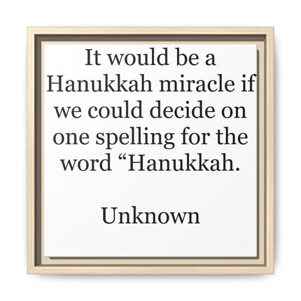 Framed Hanukkah Quote Canvas – "Hanukkah" Spelling Funny Wall Art