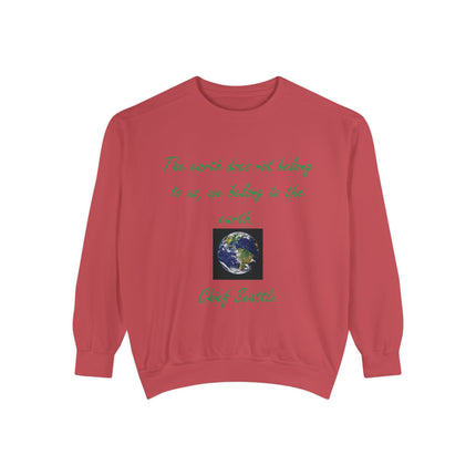 Eco-Conscious Sweatshirt with Earth Quote - Unisex Garment-Dyed Crew