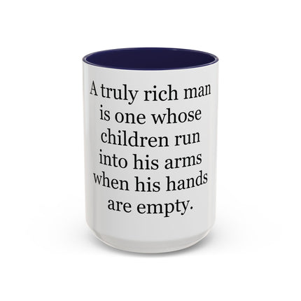 Accent Coffee Mug — "A Truly Rich Man" Inspirational Family Quote Mug