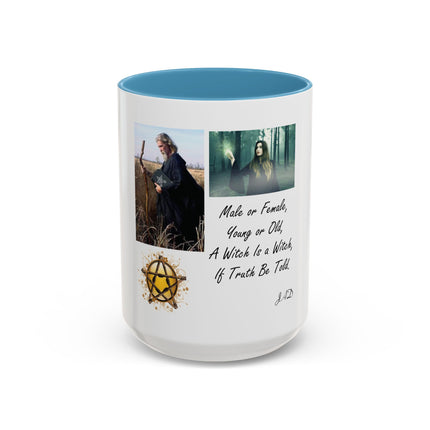Witchcraft Quote Accent Coffee Mug — 'Male or Female, Young or Old' Pagan Witch Tribute