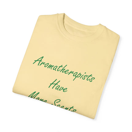 Aromatherapy T-Shirt – “Aromatherapists Have More Scents” Unisex Tee