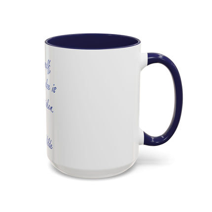 Accent Coffee Mug — "Be yourself, everyone else is already taken." Oscar Wilde Quote