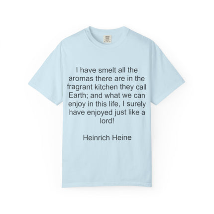 Fragrant Earth Quote T-Shirt — "I have smelt all the aromas"
