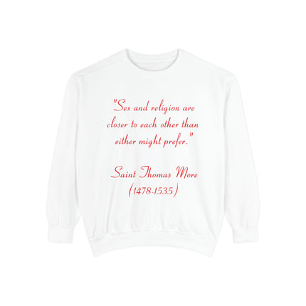 Quote Sweatshirt — “Sea and religion are closer to each other than either might prefer” — Saint Thomas More Pullover