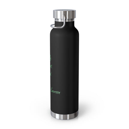 Emerson Quote 22oz Vacuum Bottle — "Be Silly. Be Honest. Be Kind."