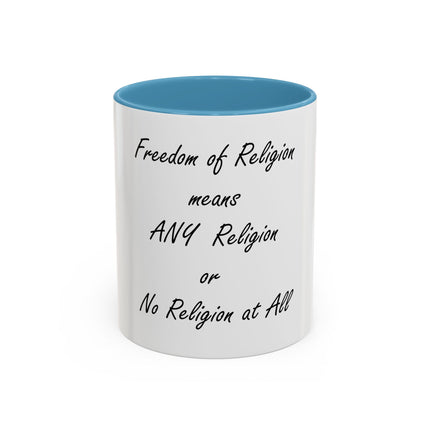 Freedom of Religion Quote Coffee Mug — "Freedom of Religion means ANY Religion or No Religion at All"