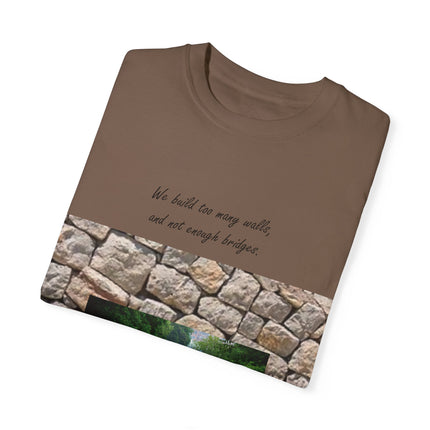 ‘We Build Too Many Walls’ Tee – Inspirational Unisex Everyday Shirt