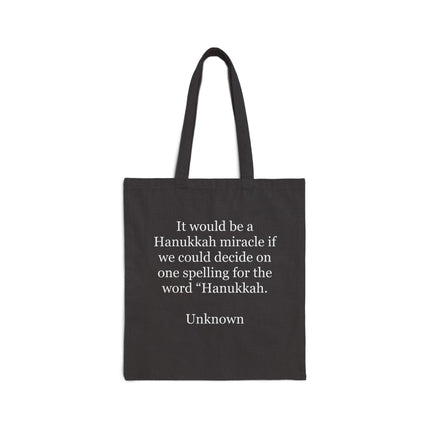 Hanukkah Spelling Joke Tote Bag — "It would be a Hanukkah miracle..." Cotton Canvas Grocery Tote