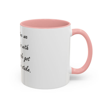 Political Quote Coffee Mug — “The last time we mixed politics with religion, people got burned at the stake.”