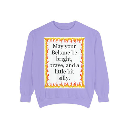 Beltane Fire Quote Sweatshirt — “May your Beltane be bright, brave, and a little bit silly.”