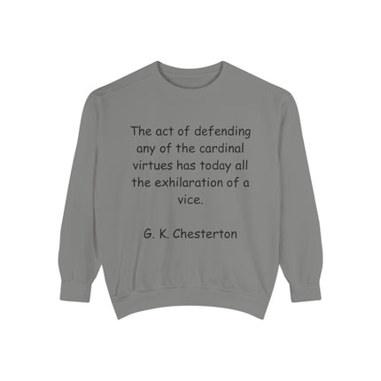 Inspirational Quote Sweatshirt - Cardinal Virtues by G.K. Chesterton