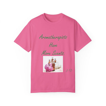 Aromatherapy T-Shirt – “Aromatherapists Have More Scents” Unisex Tee