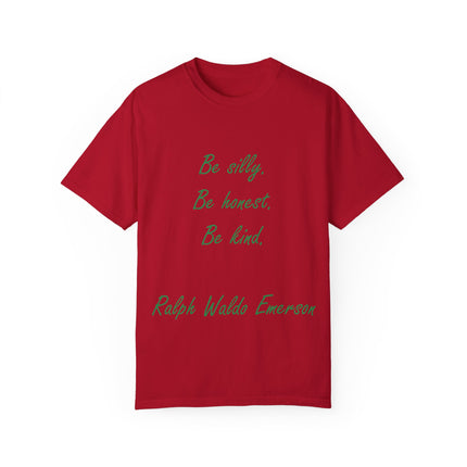 Be Silly, Be Honest, Be Kind Tee – Emerson Quote on Unisex Shirt