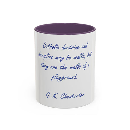 Coffee Mug — G. K. Chesterton Quote “Catholic doctrine and discipline may be walls…”
