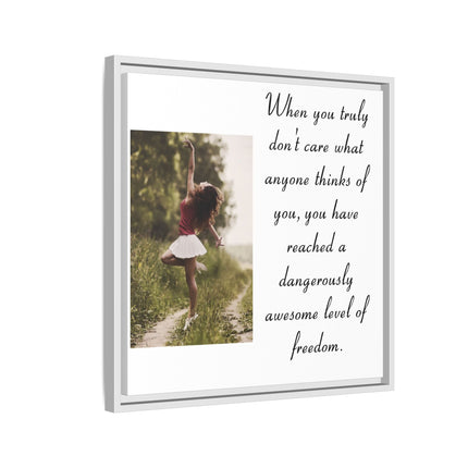 Framed Matte Canvas Wall Art — "Dangerously Awesome Level of Freedom" Inspirational Quote