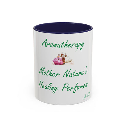Aromatherapy Accent Mug – “Mother Nature’s Healing Perfumes,” 11oz